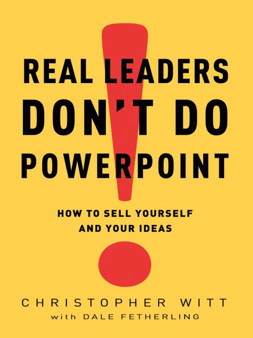 Title details for Real Leaders Don't Do PowerPoint by Christopher Witt - Available